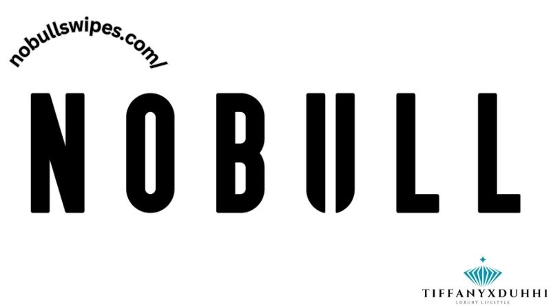 nobullswipes.com/ – A Comprehensive Review